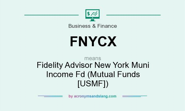 What does FNYCX mean? It stands for Fidelity Advisor New York Muni Income Fd (Mutual Funds [USMF])