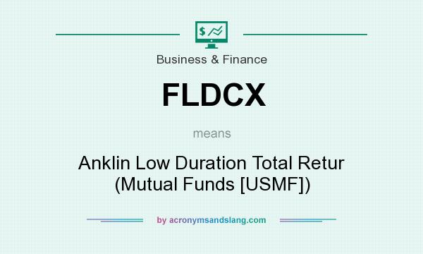 What does FLDCX mean? It stands for Anklin Low Duration Total Retur (Mutual Funds [USMF])