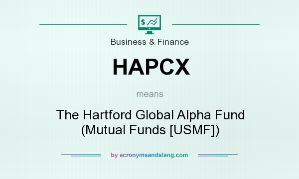 What does HAPCX mean? It stands for The Hartford Global Alpha Fund (Mutual Funds [USMF])