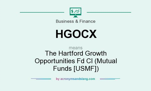 What does HGOCX mean? It stands for The Hartford Growth Opportunities Fd Cl (Mutual Funds [USMF])