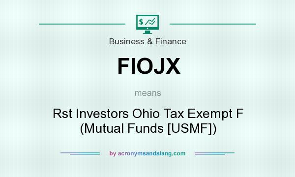 What does FIOJX mean? It stands for Rst Investors Ohio Tax Exempt F (Mutual Funds [USMF])