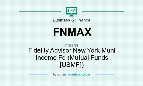 What does FNMAX mean? It stands for Fidelity Advisor New York Muni Income Fd (Mutual Funds [USMF])