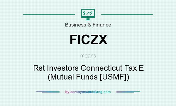 What does FICZX mean? It stands for Rst Investors Connecticut Tax E (Mutual Funds [USMF])