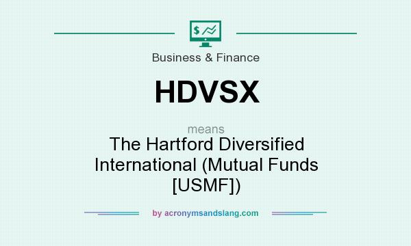 What does HDVSX mean? It stands for The Hartford Diversified International (Mutual Funds [USMF])