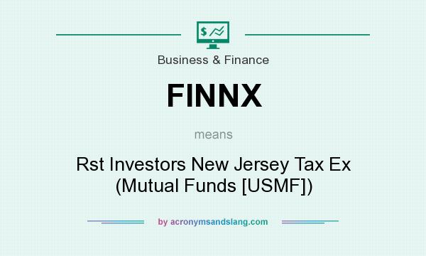 What does FINNX mean? It stands for Rst Investors New Jersey Tax Ex (Mutual Funds [USMF])