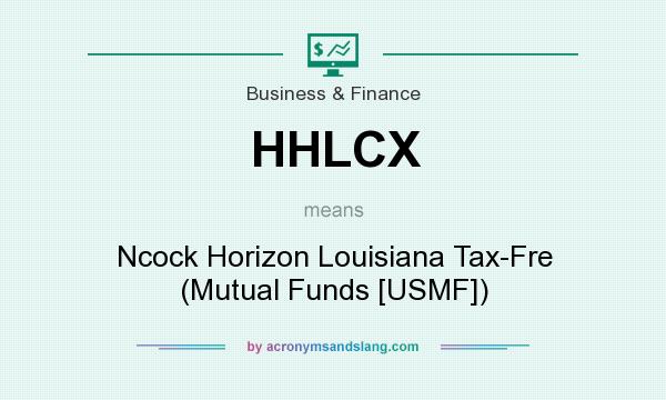 What does HHLCX mean? It stands for Ncock Horizon Louisiana Tax-Fre (Mutual Funds [USMF])