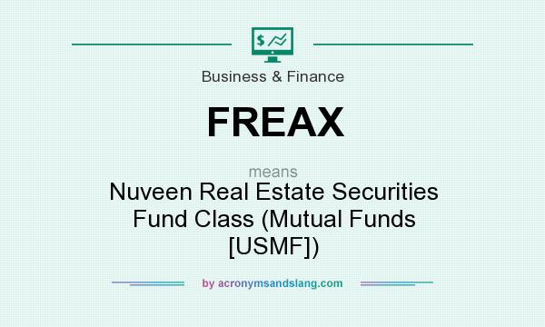 What does FREAX mean? It stands for Nuveen Real Estate Securities Fund Class (Mutual Funds [USMF])