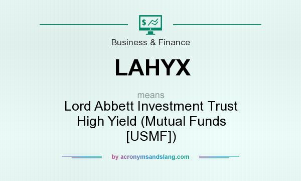 What does LAHYX mean? It stands for Lord Abbett Investment Trust High Yield (Mutual Funds [USMF])