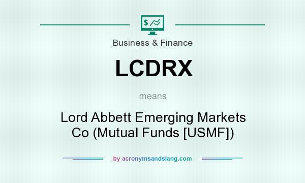 What does LCDRX mean? It stands for Lord Abbett Emerging Markets Co (Mutual Funds [USMF])