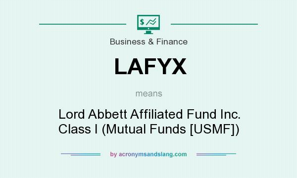 What does LAFYX mean? It stands for Lord Abbett Affiliated Fund Inc. Class I (Mutual Funds [USMF])