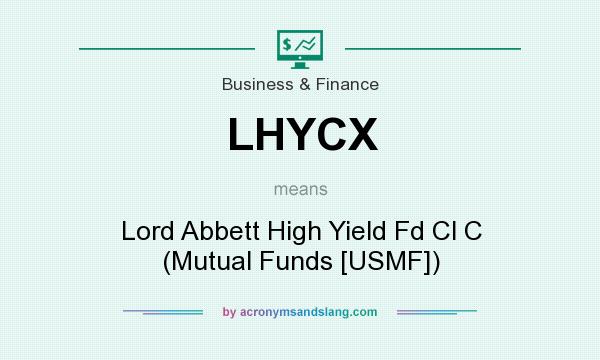 What does LHYCX mean? It stands for Lord Abbett High Yield Fd Cl C (Mutual Funds [USMF])