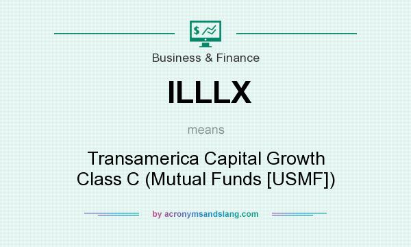 What does ILLLX mean? It stands for Transamerica Capital Growth Class C (Mutual Funds [USMF])