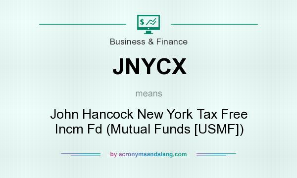 What does JNYCX mean? It stands for John Hancock New York Tax Free Incm Fd (Mutual Funds [USMF])