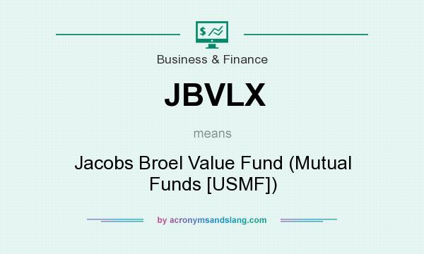 What does JBVLX mean? It stands for Jacobs Broel Value Fund (Mutual Funds [USMF])