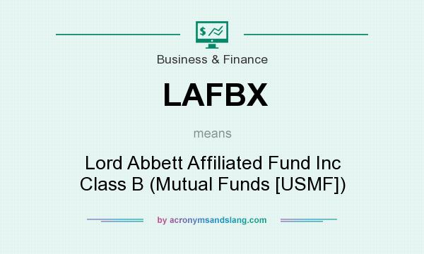 What does LAFBX mean? It stands for Lord Abbett Affiliated Fund Inc Class B (Mutual Funds [USMF])