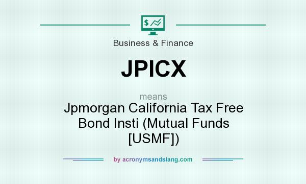 What does JPICX mean? It stands for Jpmorgan California Tax Free Bond Insti (Mutual Funds [USMF])