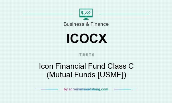 What does ICOCX mean? It stands for Icon Financial Fund Class C (Mutual Funds [USMF])