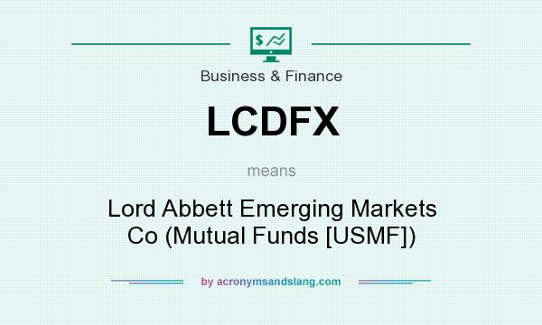 What does LCDFX mean? It stands for Lord Abbett Emerging Markets Co (Mutual Funds [USMF])