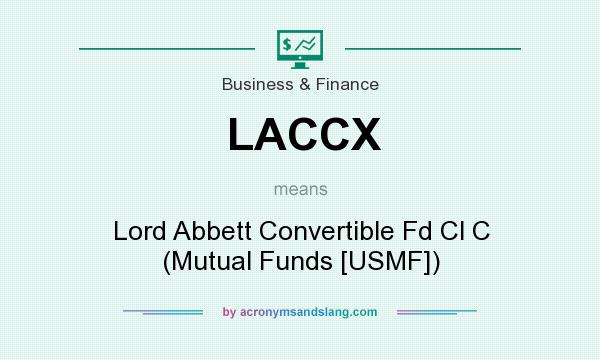 What does LACCX mean? It stands for Lord Abbett Convertible Fd Cl C (Mutual Funds [USMF])