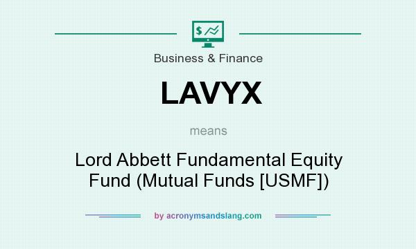 What does LAVYX mean? It stands for Lord Abbett Fundamental Equity Fund (Mutual Funds [USMF])
