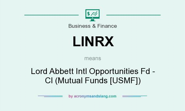 What does LINRX mean? It stands for Lord Abbett Intl Opportunities Fd - Cl (Mutual Funds [USMF])