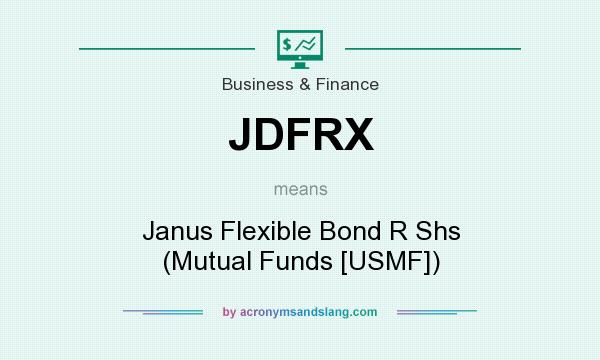 What does JDFRX mean? It stands for Janus Flexible Bond R Shs (Mutual Funds [USMF])