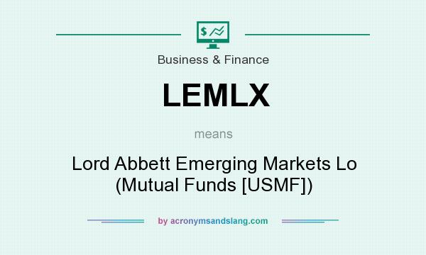 What does LEMLX mean? It stands for Lord Abbett Emerging Markets Lo (Mutual Funds [USMF])