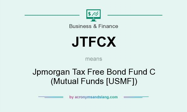 What does JTFCX mean? It stands for Jpmorgan Tax Free Bond Fund C (Mutual Funds [USMF])