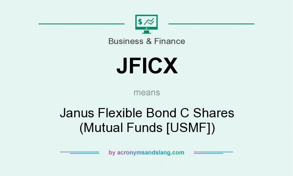 What does JFICX mean? It stands for Janus Flexible Bond C Shares (Mutual Funds [USMF])