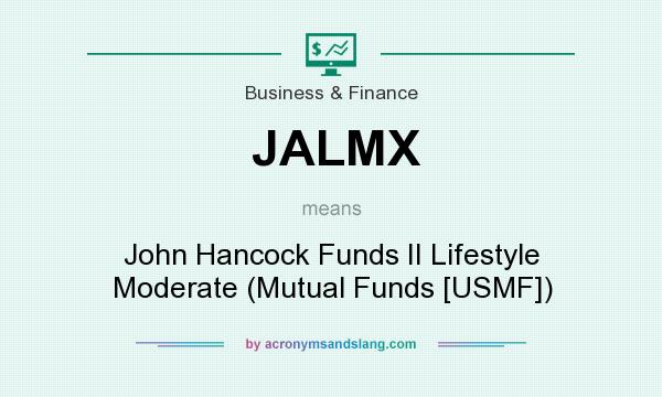 What does JALMX mean? It stands for John Hancock Funds II Lifestyle Moderate (Mutual Funds [USMF])