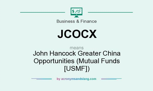 What does JCOCX mean? It stands for John Hancock Greater China Opportunities (Mutual Funds [USMF])