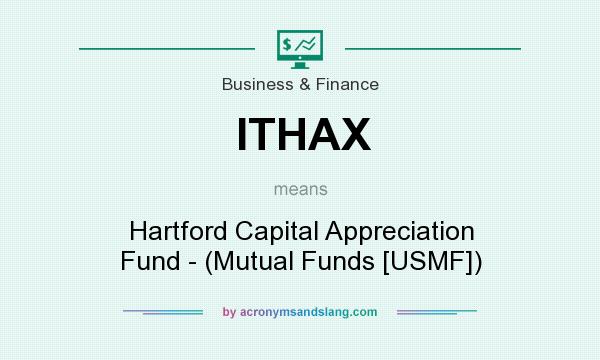 What does ITHAX mean? It stands for Hartford Capital Appreciation Fund - (Mutual Funds [USMF])