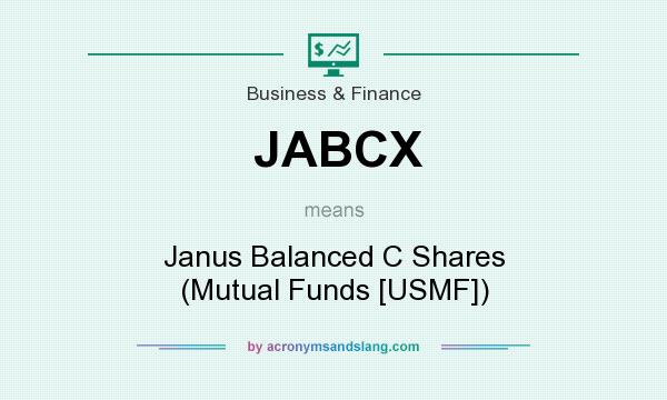 What does JABCX mean? It stands for Janus Balanced C Shares (Mutual Funds [USMF])