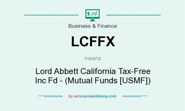 What does LCFFX mean? It stands for Lord Abbett California Tax-Free Inc Fd - (Mutual Funds [USMF])