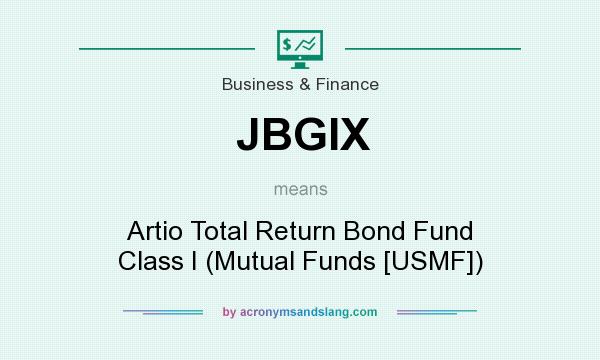 What does JBGIX mean? It stands for Artio Total Return Bond Fund Class I (Mutual Funds [USMF])