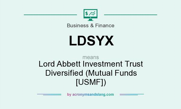 What does LDSYX mean? It stands for Lord Abbett Investment Trust Diversified (Mutual Funds [USMF])