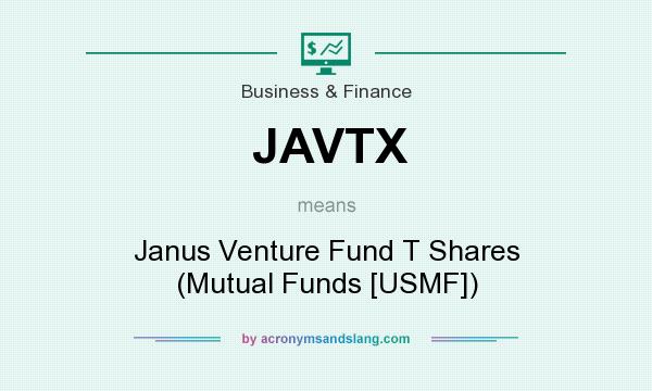 What does JAVTX mean? It stands for Janus Venture Fund T Shares (Mutual Funds [USMF])