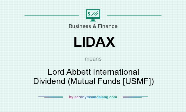 What does LIDAX mean? It stands for Lord Abbett International Dividend (Mutual Funds [USMF])