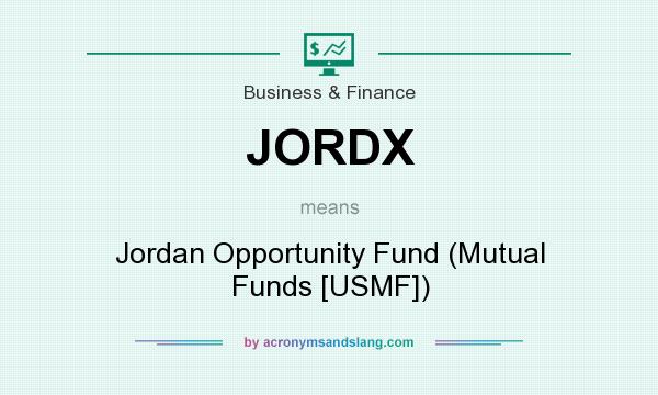 What does JORDX mean? It stands for Jordan Opportunity Fund (Mutual Funds [USMF])