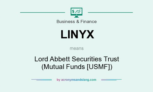 What does LINYX mean? It stands for Lord Abbett Securities Trust (Mutual Funds [USMF])