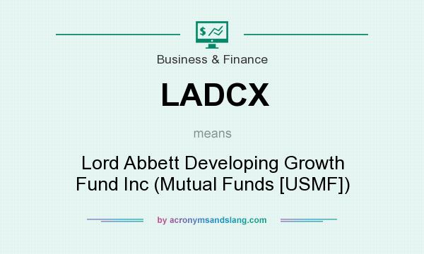 What does LADCX mean? It stands for Lord Abbett Developing Growth Fund Inc (Mutual Funds [USMF])
