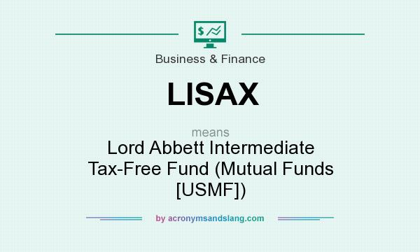 What does LISAX mean? It stands for Lord Abbett Intermediate Tax-Free Fund (Mutual Funds [USMF])