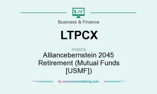 What does LTPCX mean? It stands for Alliancebernstein 2045 Retirement (Mutual Funds [USMF])