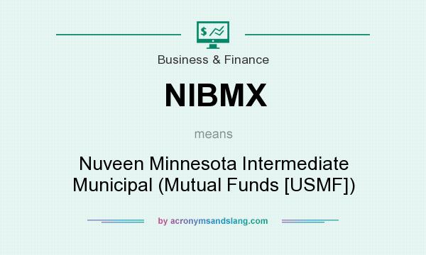 What does NIBMX mean? It stands for Nuveen Minnesota Intermediate Municipal (Mutual Funds [USMF])