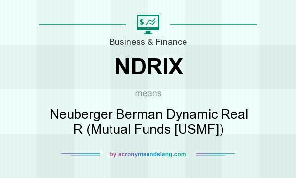 What does NDRIX mean? It stands for Neuberger Berman Dynamic Real R (Mutual Funds [USMF])