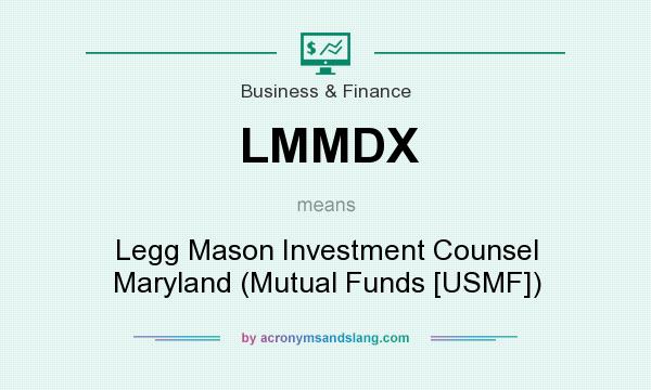 What does LMMDX mean? It stands for Legg Mason Investment Counsel Maryland (Mutual Funds [USMF])