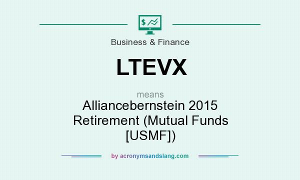 What does LTEVX mean? It stands for Alliancebernstein 2015 Retirement (Mutual Funds [USMF])