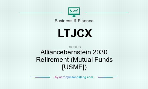 What does LTJCX mean? It stands for Alliancebernstein 2030 Retirement (Mutual Funds [USMF])