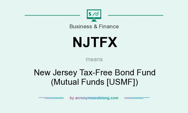 What does NJTFX mean? It stands for New Jersey Tax-Free Bond Fund (Mutual Funds [USMF])