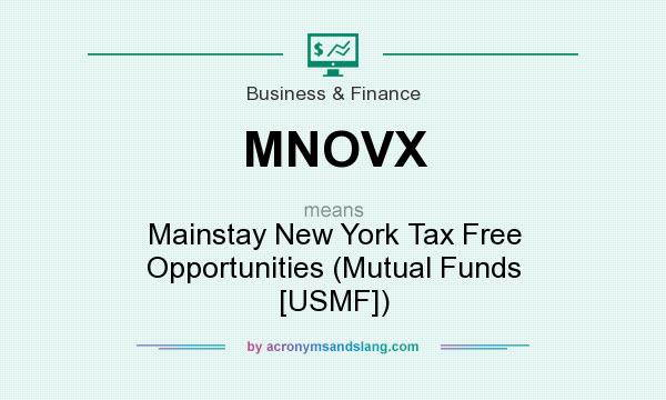 What does MNOVX mean? It stands for Mainstay New York Tax Free Opportunities (Mutual Funds [USMF])